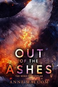 out of ashes, anne malcom