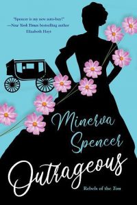 outrageous, minerva spencer