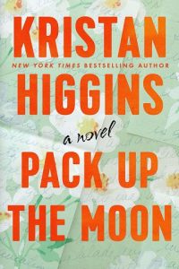 pack up moon, kristan higgins