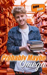 probably maybe omega, aw scott