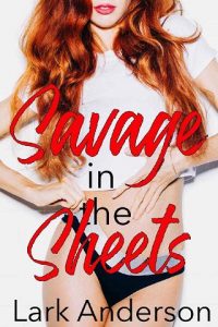 savage in sheets, lark anderson