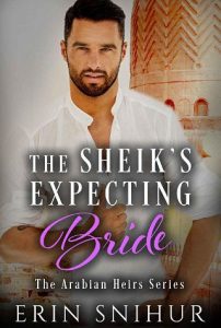 sheik's expecting bride, erin snihur