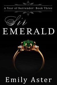sir emerald, emily aster