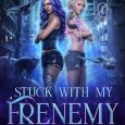stuck with frenemy maya daniels
