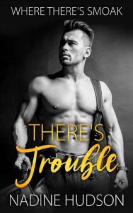 there's trouble, nadine hudson