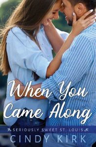 when you came along, cindy kirk