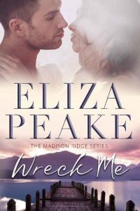 wreck me, eliza peake