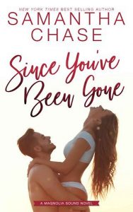 you've been gone, samantha chase