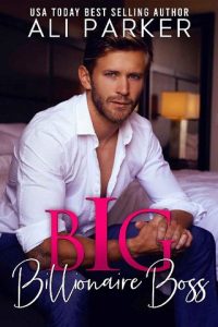 big billionaire boss, ali parker