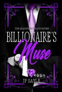 billionaire's muse, jp sayle