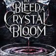 bleed crystal bloom sarah a parker