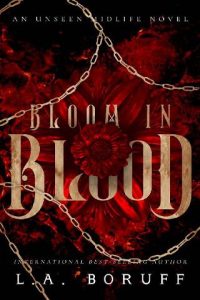 bloom in blood, la boruff