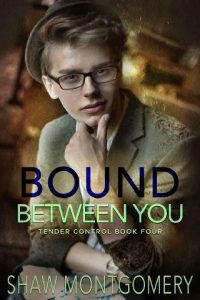 bound between you, shaw montgomery
