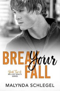 break your fall, malynda schlegel