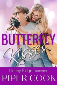 butterfly kisses, piper cook