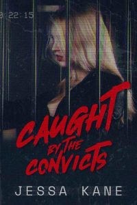 caught convicts, jessa kane