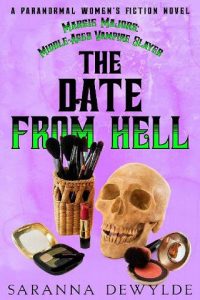 date from hell, saranna dewylde