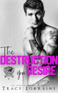 destruction you desire, tracy lorraine