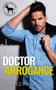 doctor arrogance, alandra knight