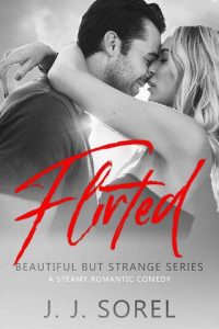 flirted, jj sorel