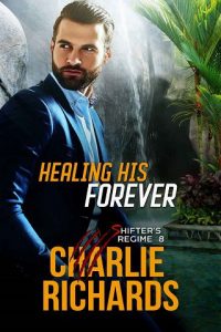healing his forever, charlie richards