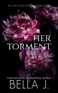 her torment, bella j