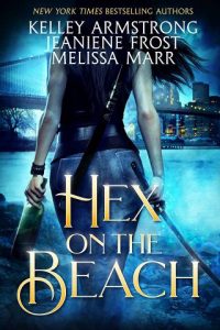 hex on beach, kelley armstrong