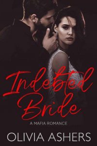 indebted bride, olivia ashers