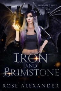 iron brimstone, rose alexander