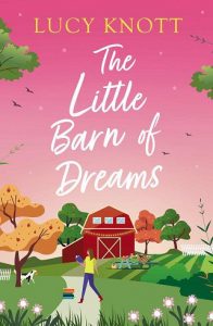 little barn of dreams, lucy knott