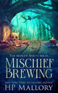 mischief brewing, hp mallory