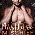 mistletoe mischief melissa ivers
