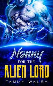 nanny alien lord, tammy walsh