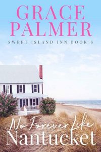 no forever like nantucket, grace palmer