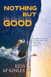 nothing but good, kess mckinley