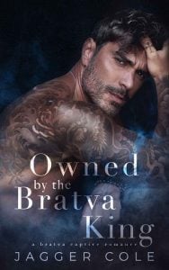 owned bratva king, jagger cole