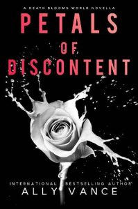petals of discontent, ally vance
