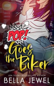 pop goes biker, bella jewel