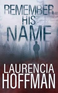 remember his name, laurencia hoffman