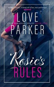 rosie's rules, love parker