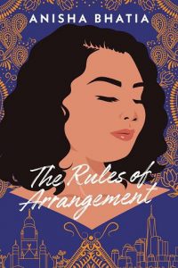 rules of arrangement, anisha bhatia