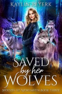 saved wolves, kaylin peyerk