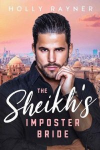 sheikh's imposter bride, holly rayner