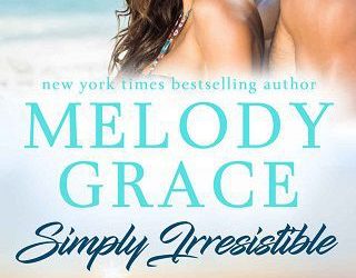 simply irresistible melody grace