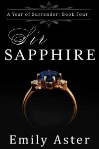 sir sapphire, emily aster