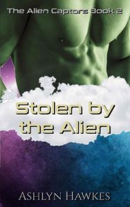stolen alien, ashlyn hawkes