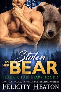 stolen by bear, felicity heaton