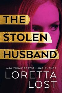 stolen husband, loretta lost
