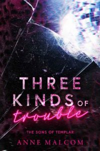 three kinds of trouble, anne malcom