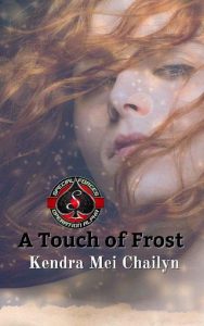 touch of frost, kendra mei chailyn